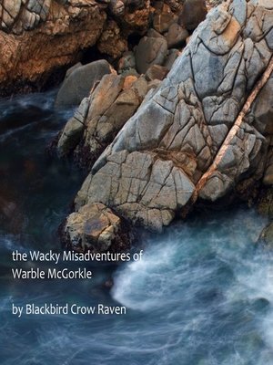 cover image of The Wacky Misadventures of Warble McGorkle